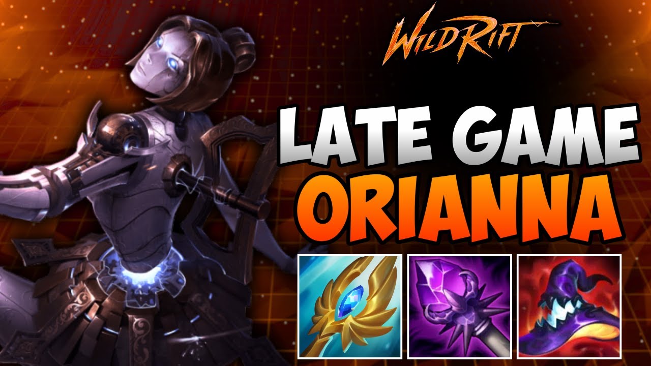 Wild Rift: НОВАЯ СБОРКА ОРИАННЫ ДЛЯ ПОЗДНЕГО ИГРЫ