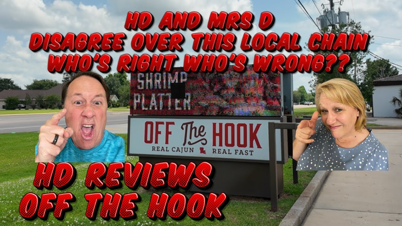 HD Reviews: Off The Hook.  HD and Mrs. D disagree over this south Louisiana cajun food chain!