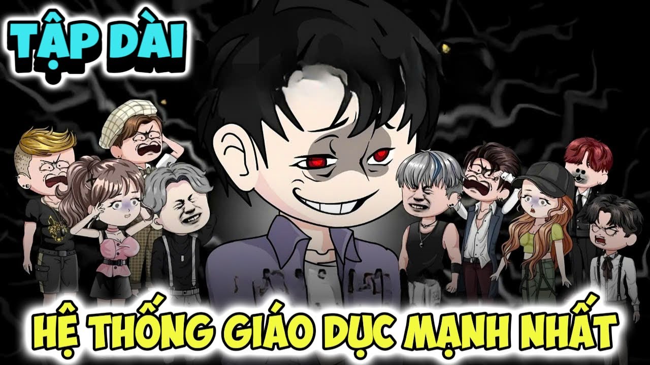 Hệ Thống Giáo Dục Mạnh Nhất Tập Dài | ThS Review