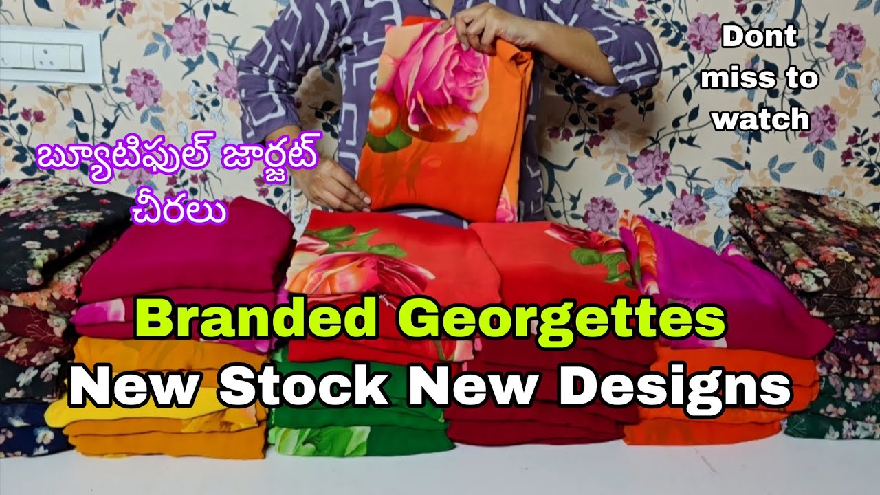 Branded Georgette Sarees💕💕బ్యూటిఫుల్ జార్జట్ చీరలు మీకోసం మిస్ అవ్వకండి ❤️కొత్త కలెక్షన్ ❤️ Brand ##