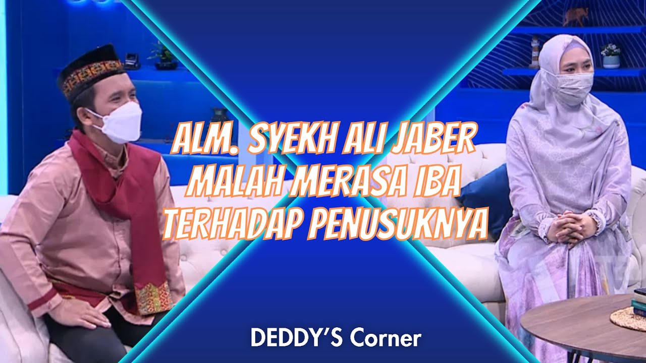 ALM. SYEKH ALI JABER MALAH MERASA IBA TERHADAP PENUSUKNYA! | DEDDYS CORNER (16/1/21) P2