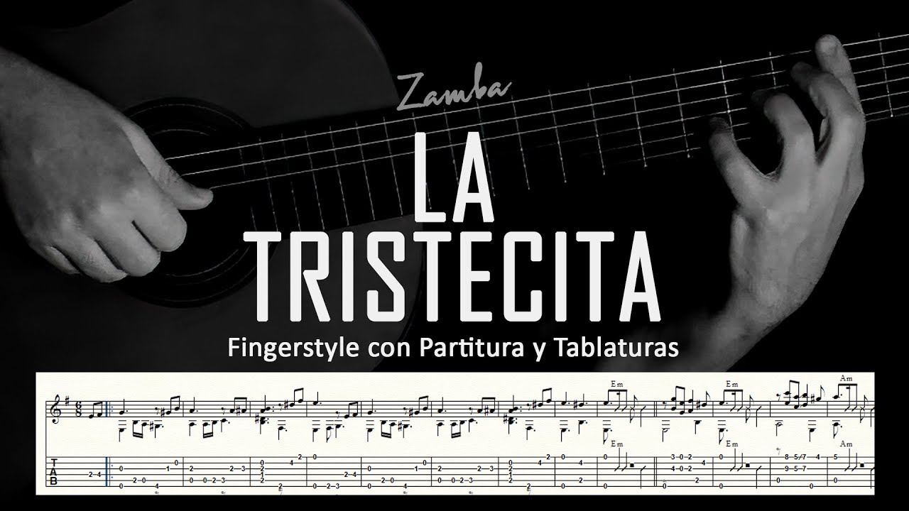 La tristecita (zamba) ▶ Guitarra solista fingerstyle + partitura/tablatura