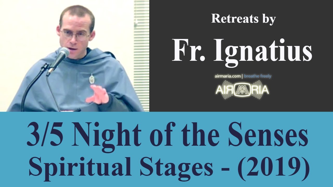 Night of the Senses - Spiritual Stages 3/5 - CONF 471