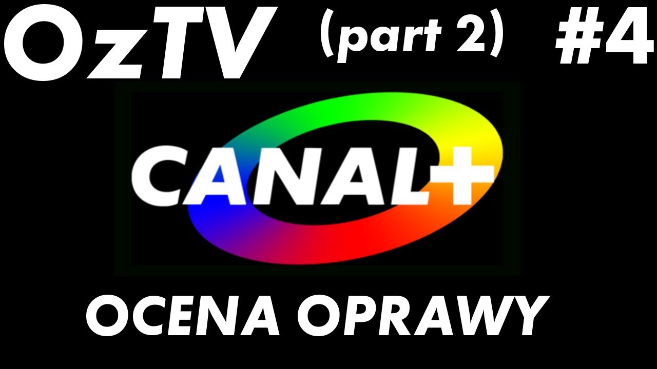 OzTV #4b - Canal+ Polska, ocena opraw graficznych (1997-2009)