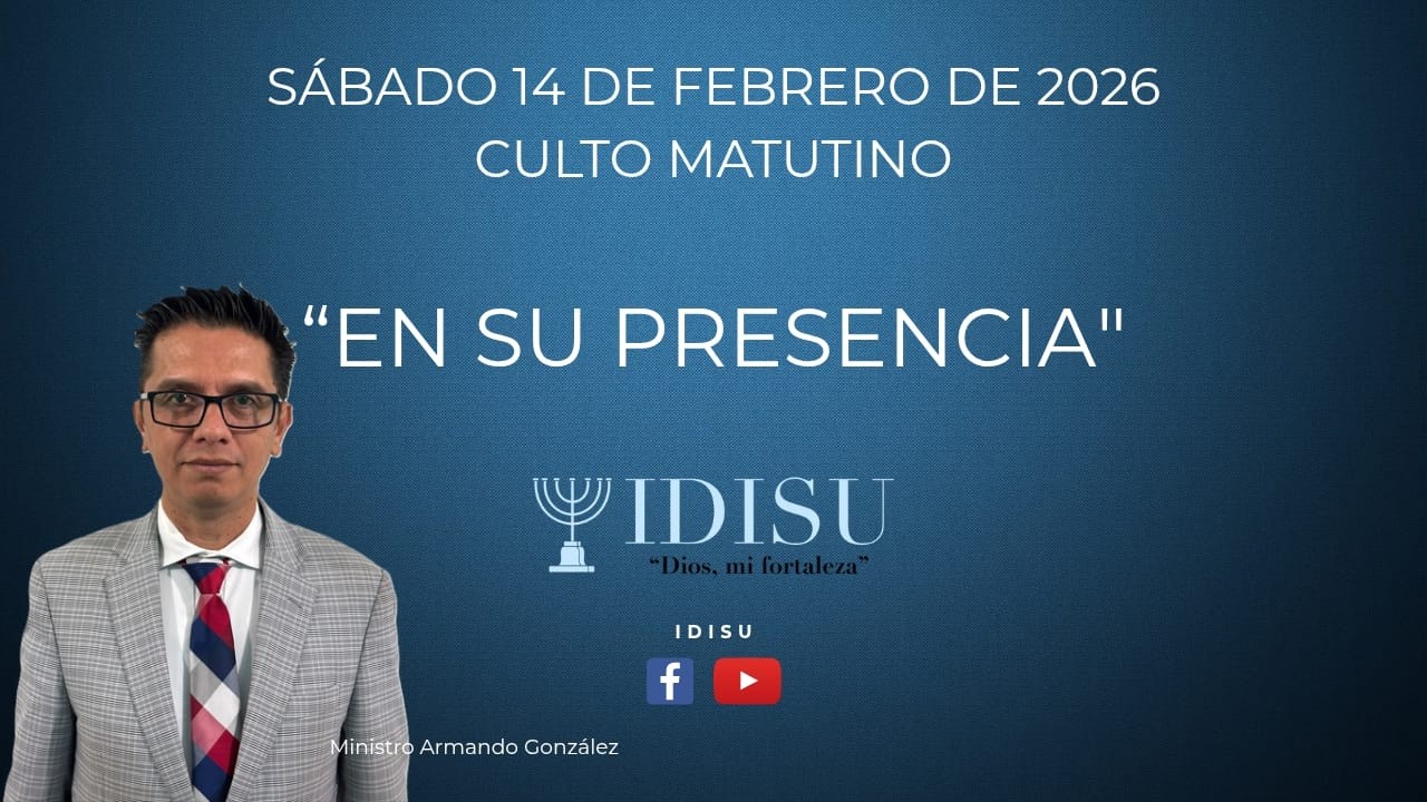 Culto matutino 14 de febrero del 2026 IDISU
