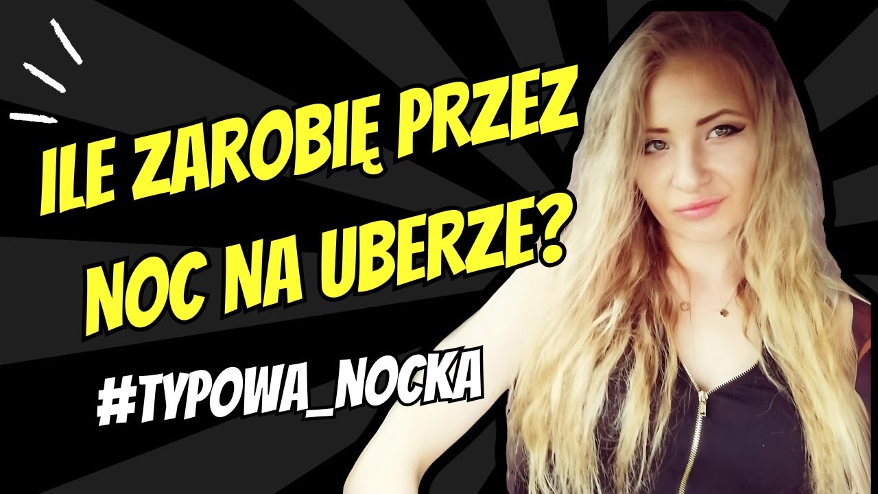 Nie uwierzysz, ile zarobiłam przez JEDNĄ NOC na Uberze! 😱💰