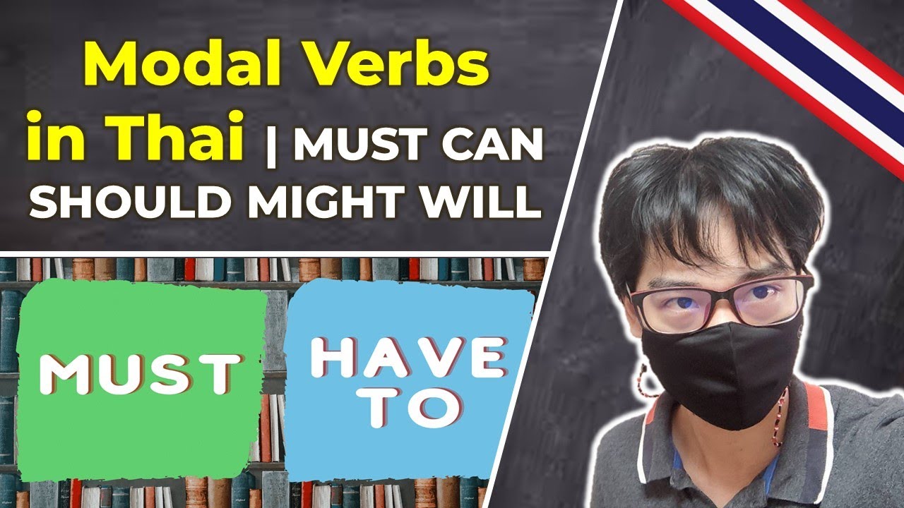Modal Verbs in Thai | MUST CAN SHOULD MIGHT WILL