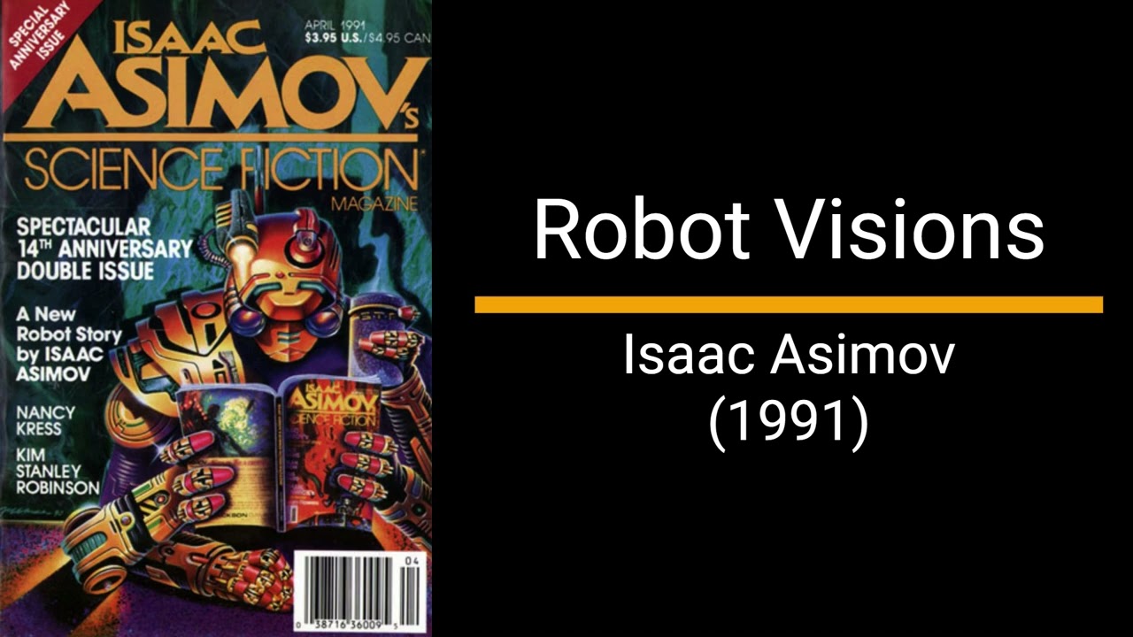 Robot Visions - Isaac Asimov (Short Story)