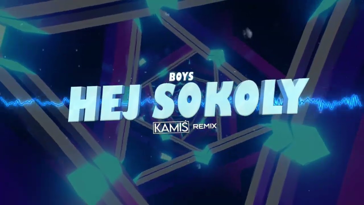 Boys - Hej Sokoły (KAMIŚ REMIX)