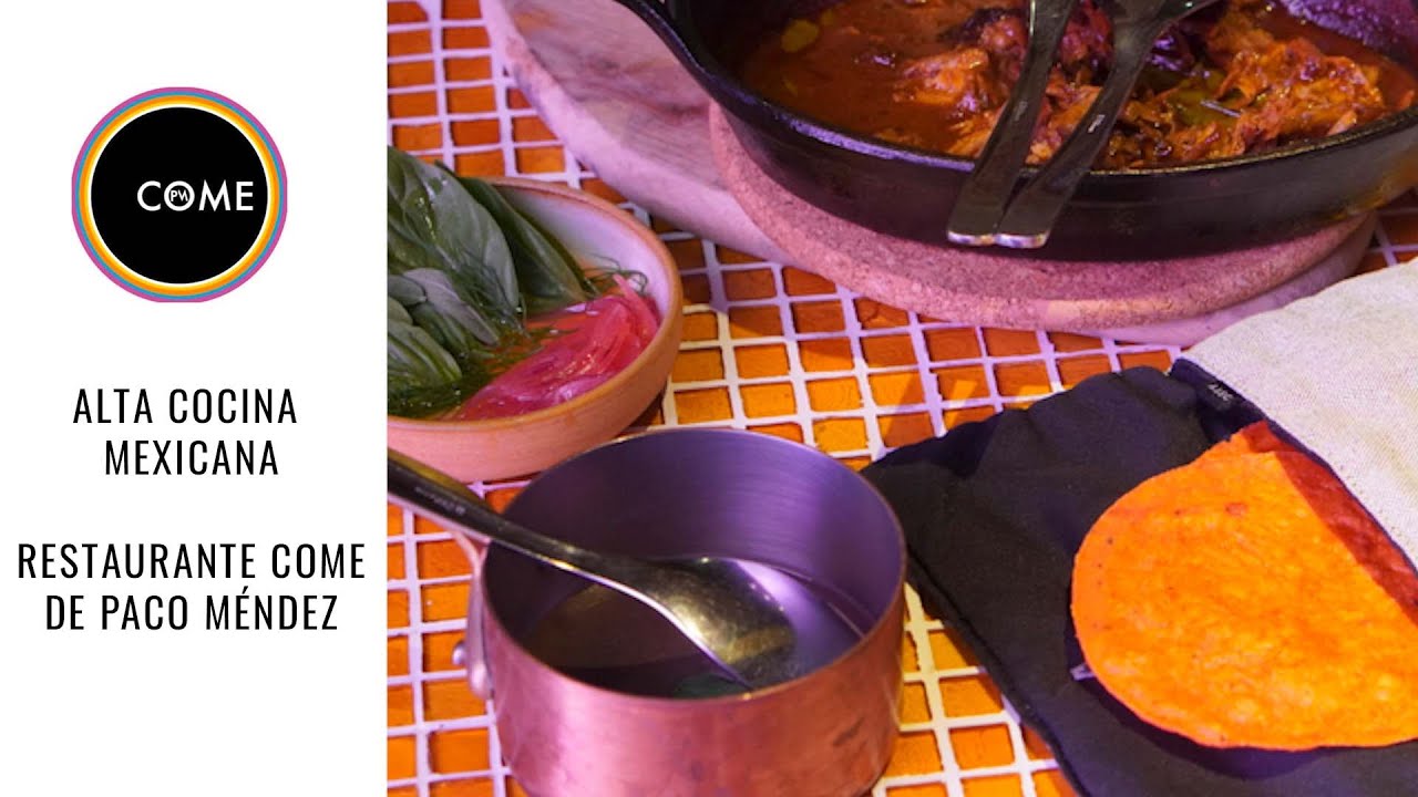 COCINA MEXICANA CON ESTRELLA MICHELIN EN BARCELONA: RESTAURANTE COME DE PACO MENDEZ