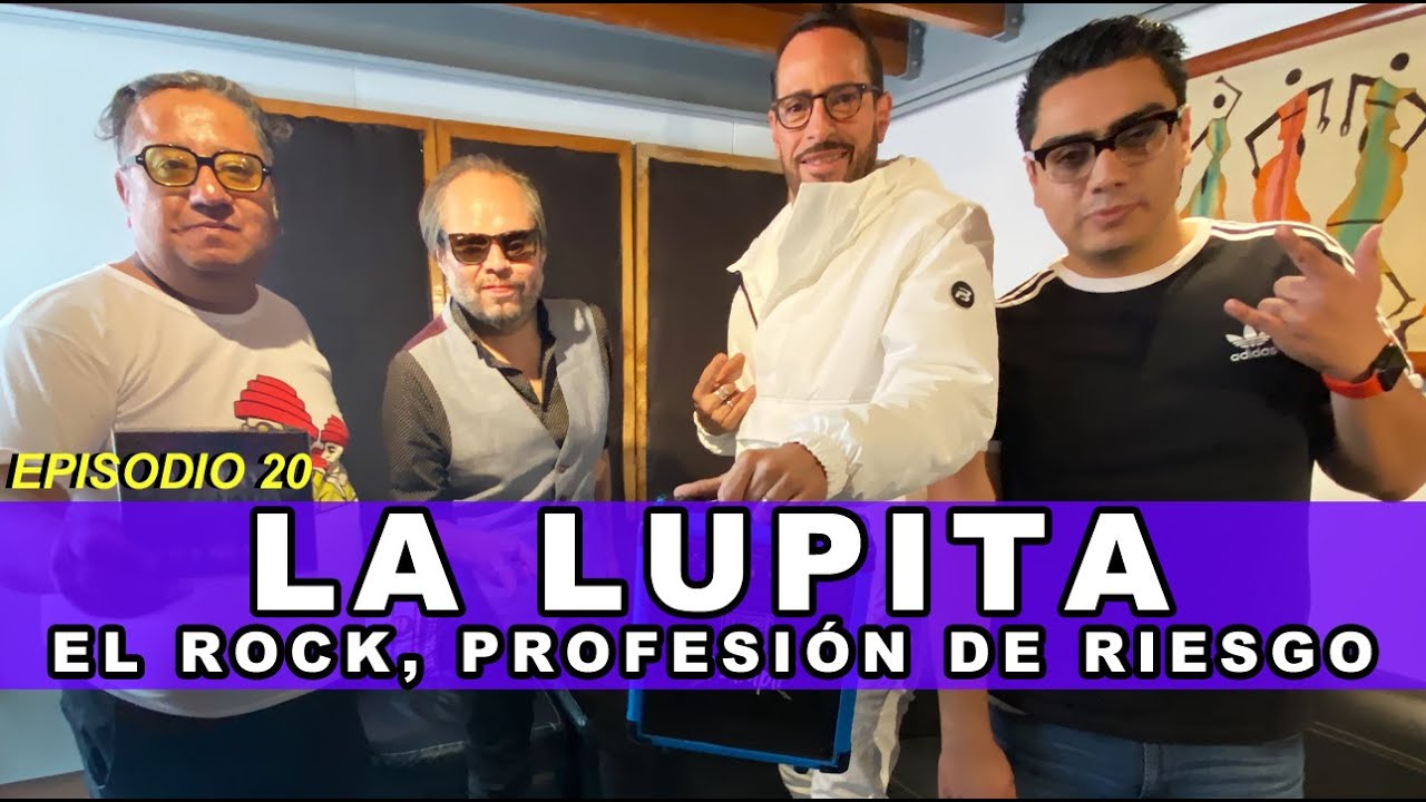 EL AMPLI - Episodio 20 - LA LUPITA, Lino Nava y Héctor Quijada - El rock, profesión de riesgo