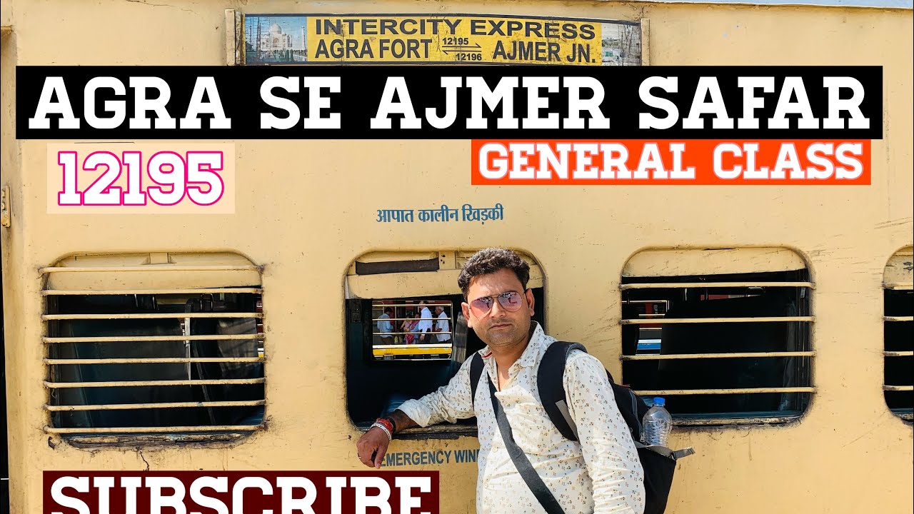 *Agra Fort Ajmer intercity Express Train Journey 12195* ll Ajmer Intercity Express Darga Sarif