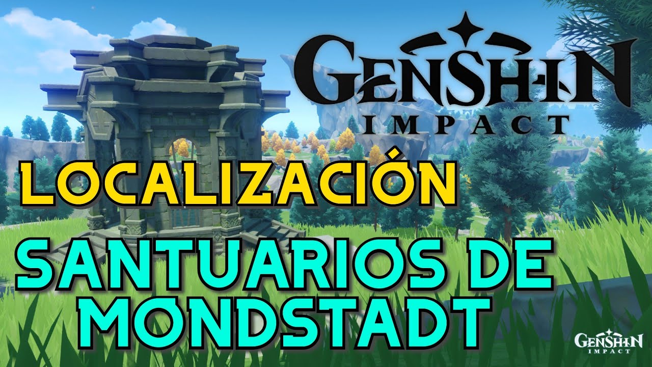 Gu&iacute;a - Localizaci&oacute;n de los Santuarios de Mondstadt // Genshin Impact EN ESPA&Ntilde;OL