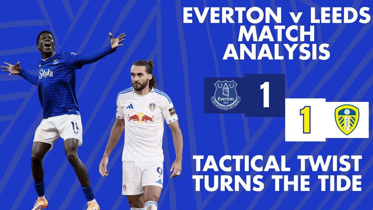 EVERTON 1-1 LEEDS: Moyes' Halftime Tactical Twist | FULL RECAP & BREAKDOWN