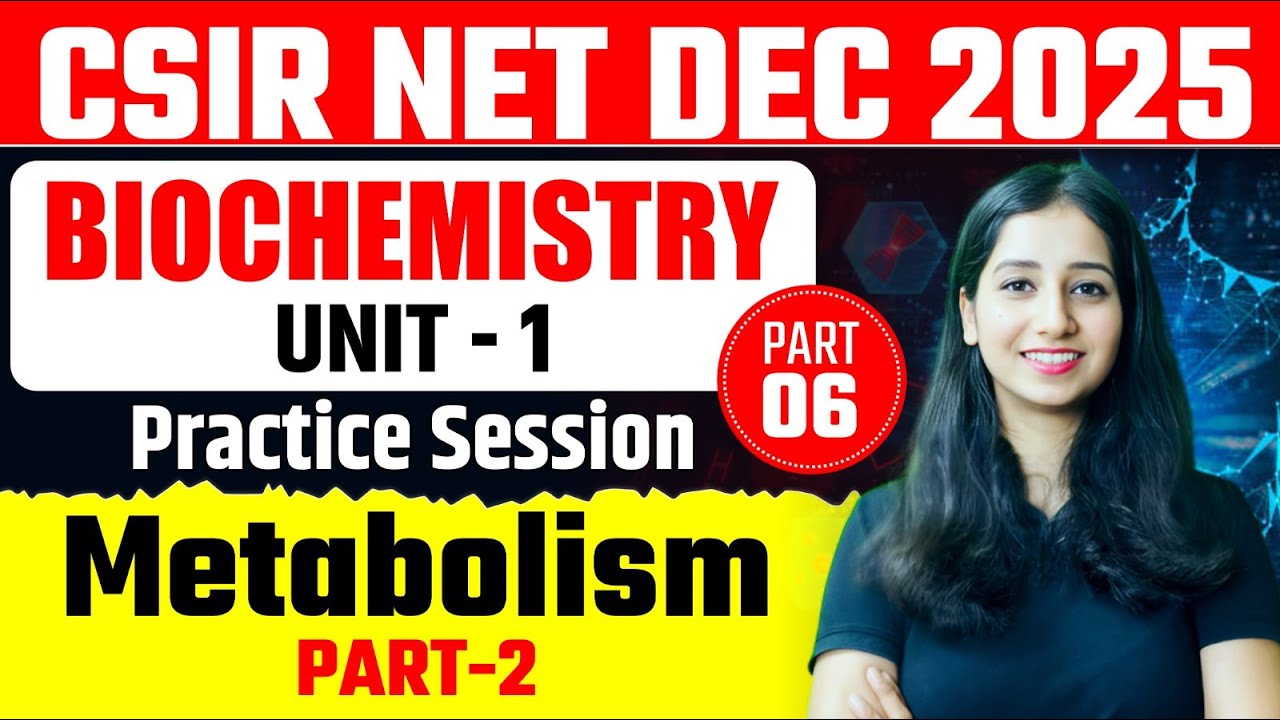 CSIR NET Unit 1 Biochemistry  Practice Session  Part 6 I CSIR NET Dec 2025 II Bansal Biology I