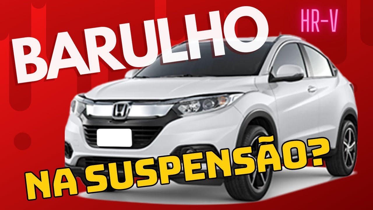 HONDA HR-V BARULHO NA SUSPENSÃO ?