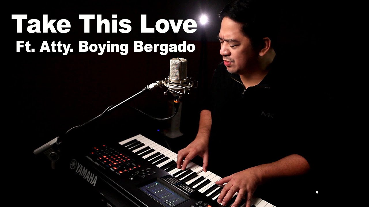 Take This Love | Sergio Mendes [Cover] Ft. Atty. Boying Bergado.