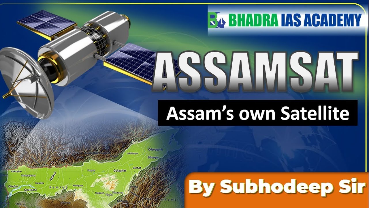 Assam's Own Satellite | ASSAMSAT  | APSC & UPSC Coaching | Best APSC & UPSC Coaching in Guwahati