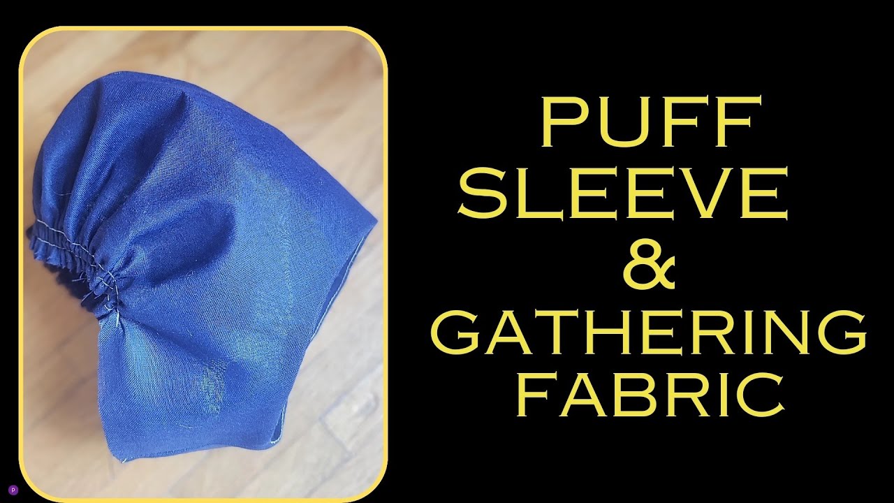 puff sleeve & gathering fabric