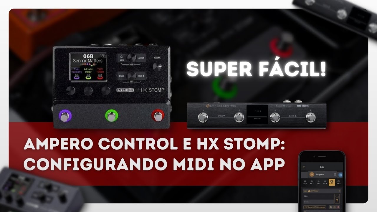 Ampero Control + HX Stomp // Configurando os Comandos MIDI no APP