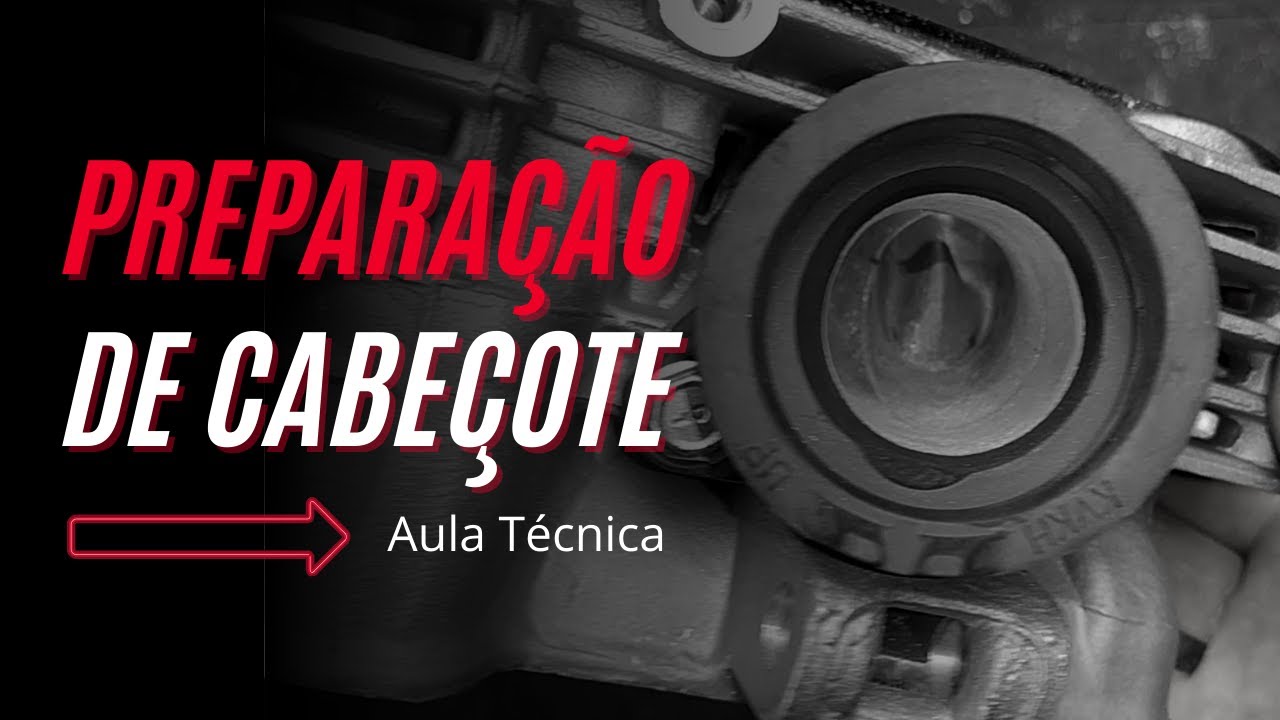 PREPARAÇÃO DE CABEÇOTE - Aula Técnica