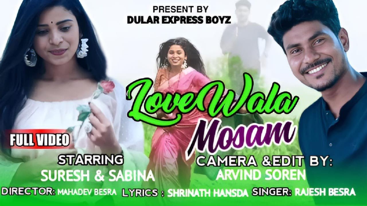 Love_Wala_Mosam_New_Santhali_Song_2025 // Singer_Rajesh Besra #santhalitraditionalsong