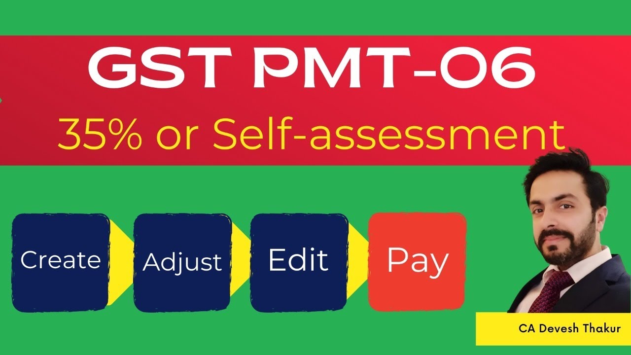 How to Create and Deposit GST PMT-06|35% or Self AssessmentInterest Levy|Edit Reason|Mode of Payment