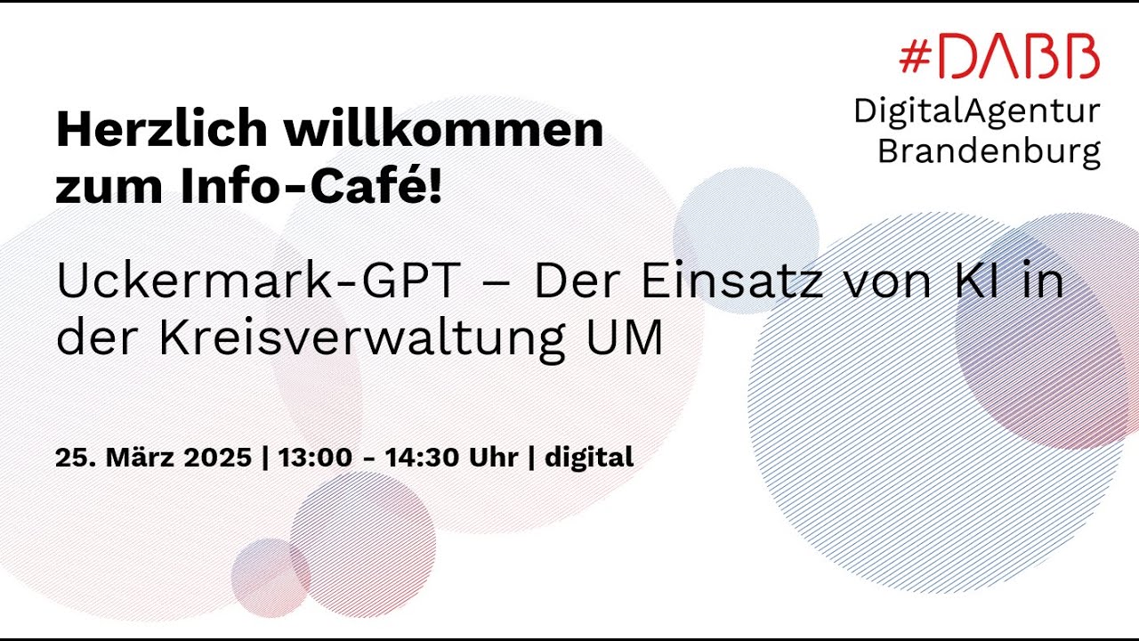 Uckermark-GPT - Der Einsatz von KI in der Kreisverwaltung Uckermark 6/6 (KI-Info-Café-Reihe)