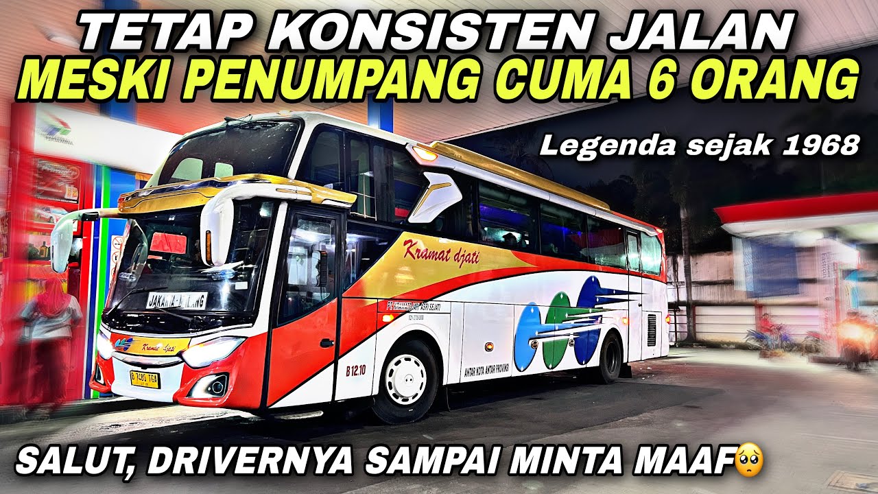 Driver Sampai Minta Maaf 😢 Tetap Konsisten Meski Penumpang Cuma 6 Orang ❗️| trip Kramat Djati B1210