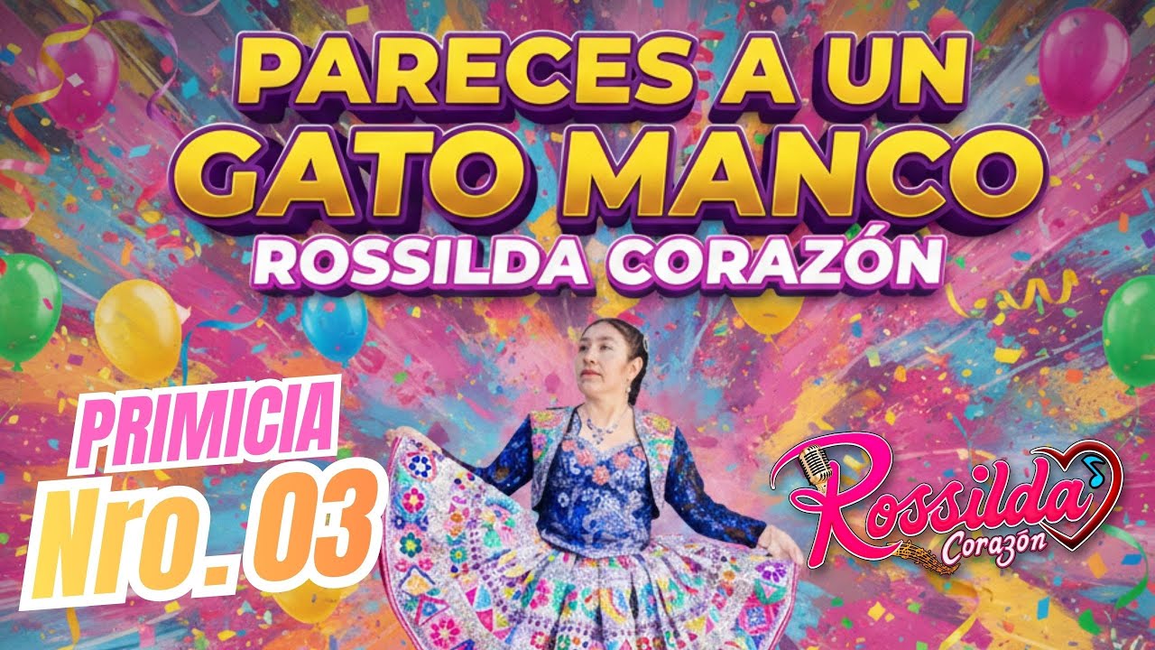 PARECES A UN GATO MANCO - ROSSILDA CORAZ&Oacute;N | Estreno Carnaval 2026 (Video Oficial)