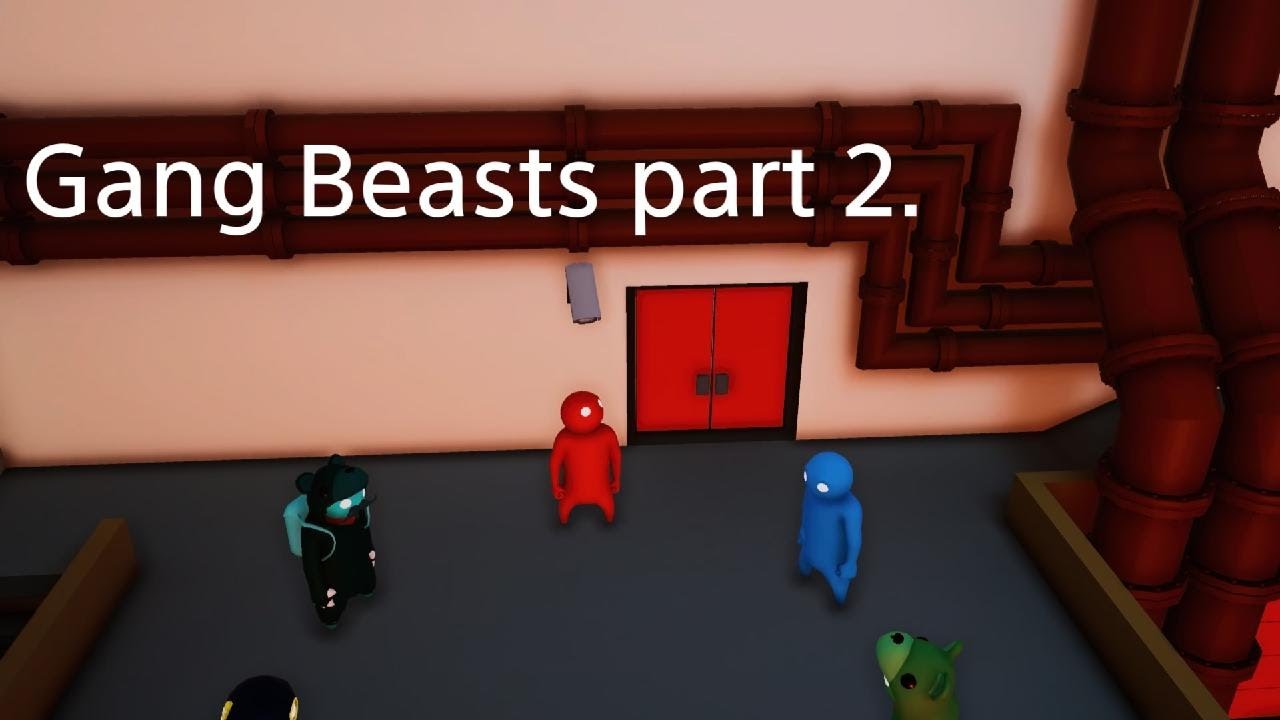 Gang Beasts.