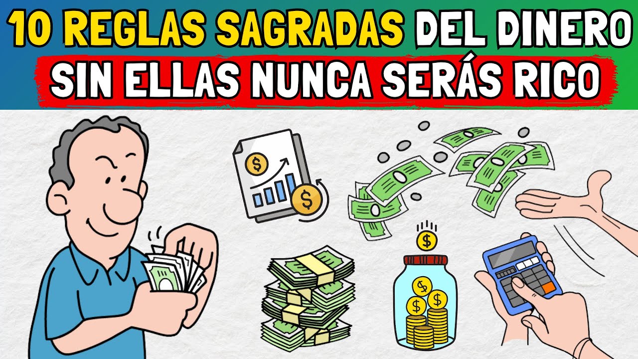 10 Reglas del Dinero y Por Qué Nunca Serás Rico si No Las Dominas
