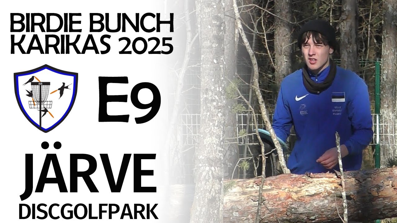 BB Karikasari 2025 • Järve Discgolfipark • R2E9 • Kivisilla, Meeru, Krais, Vist, Oja
