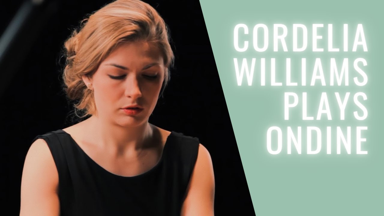 Ravel Ondine: Cordelia Williams plays beautifully shimmering 1st movement from Gaspard de la Nuit