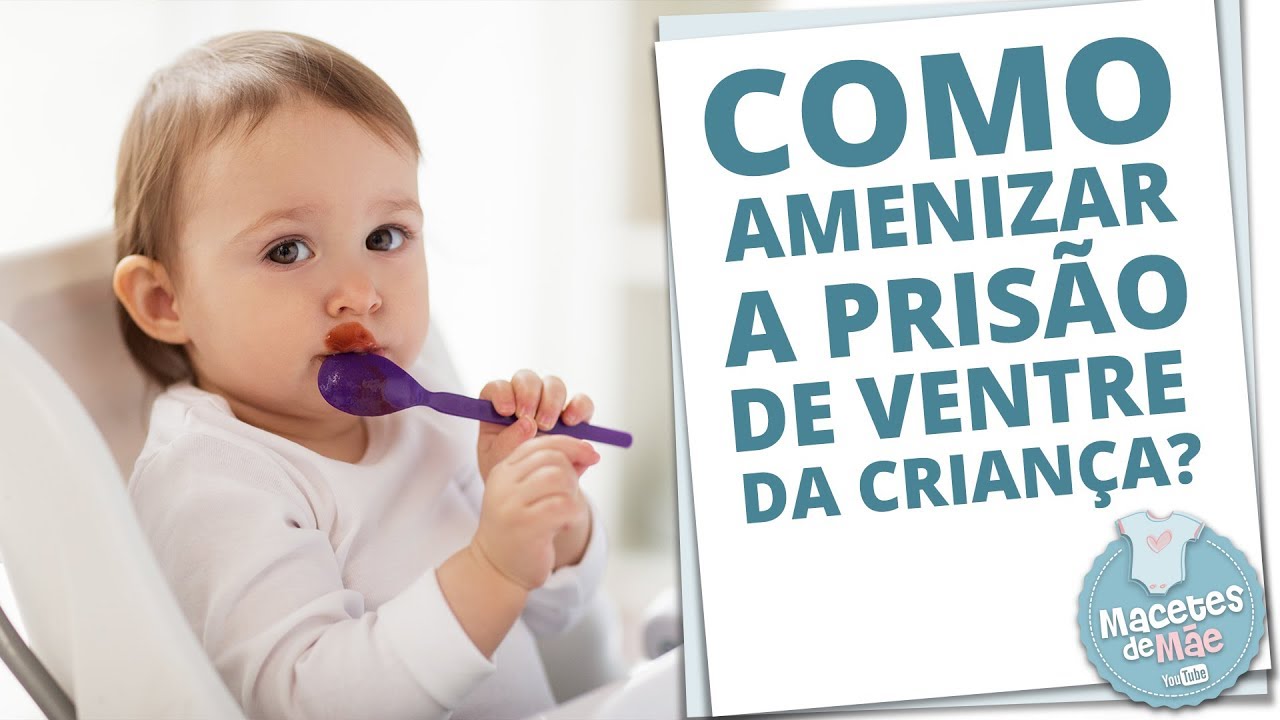 15 ALIMENTOS QUE AJUDAM A SOLTAR O INTESTINO PRESO DAS CRIANÇAS | MACETES DE MÃE