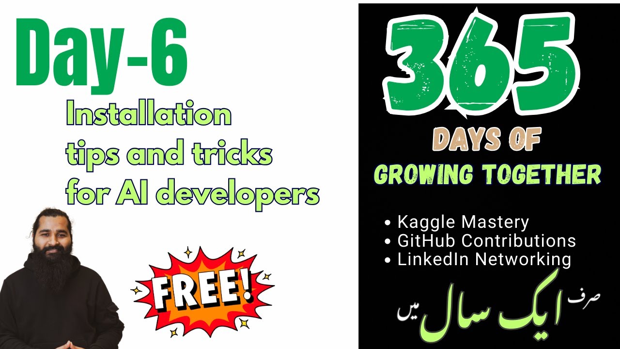 Day 6: Installation Tips and Tricks for AI Developers | 365 Days of Growing Together