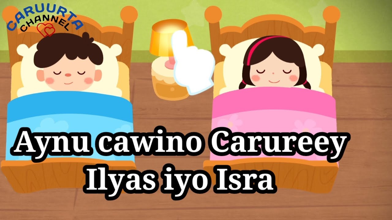 Ilyaas iyo Isra (Caruurta Channel) 2022