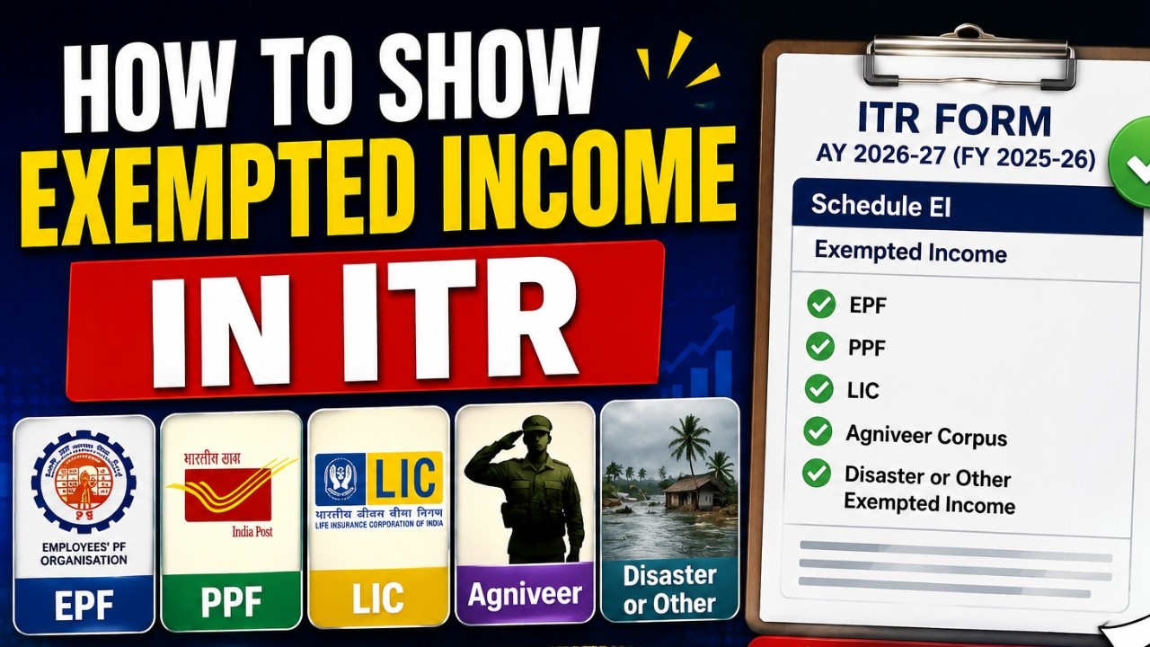 PPF, EPF, SSYS Income in ITR Filing 2025-26 | Exempt Income Reporting Explained II