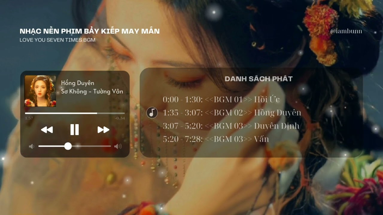 BGM | Instrumental - Nhạc Nền Phim Bảy Kiếp May Mắn | Love You Seven Times BGM - 七时吉祥BGM