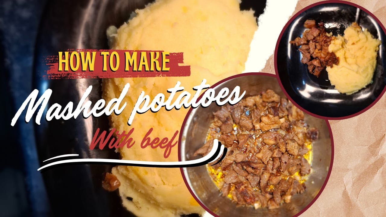 The BEST Mashed Potatoes &  Beef Recipe | Simple, Creamy & Flavorful