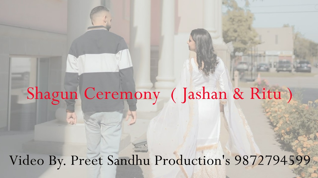 Live  Shagun Ceremony  ( Jashan & Ritu )