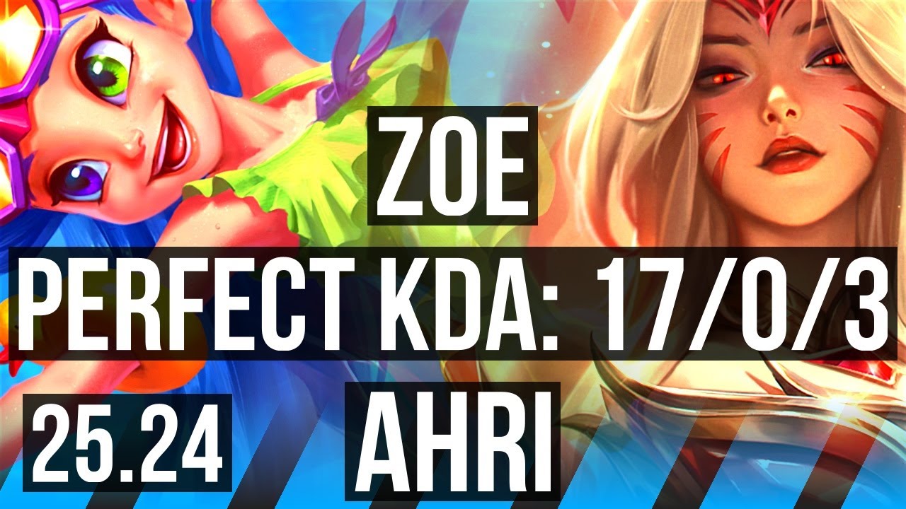 ZOE vs AHRI (MID) | Perfect KDA: 17/0/3 | NA Grandmaster | 25.24