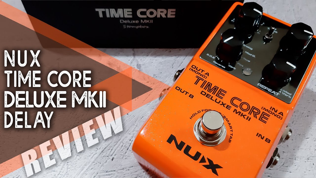 NUX Time Core Deluxe MKII Delay || Ambient Stereo Tones | VIDEO REVIEW [NO TALK]