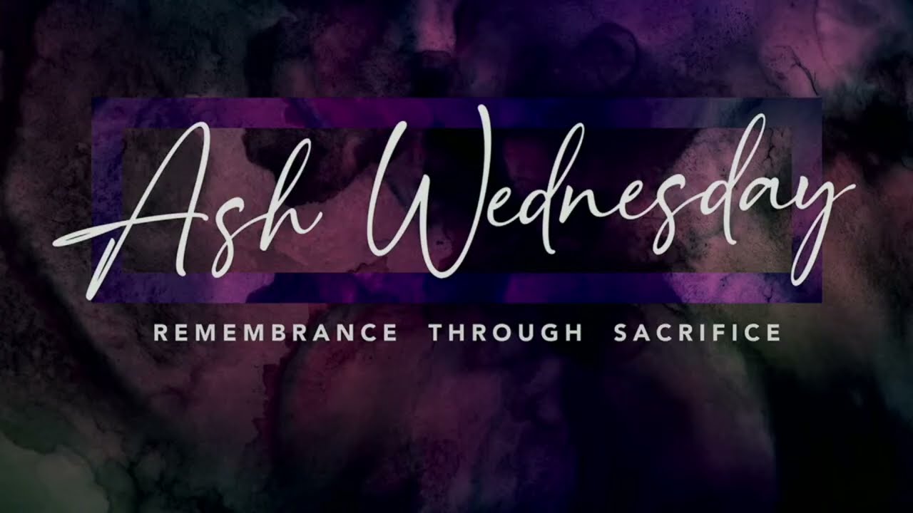 Ash Wednesday 2026