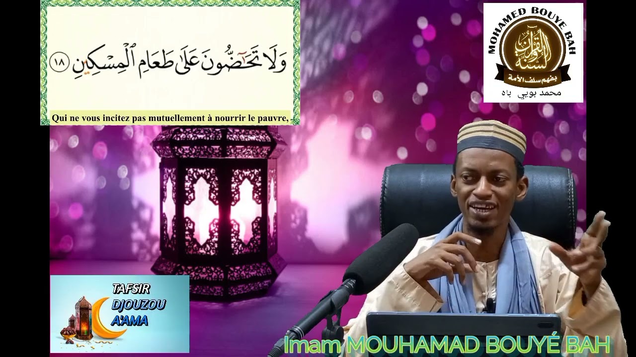 Tafsir Djouzou A'AMA par imam Mohamed Bouyé Bah.Sourate 89 Al-Fadjri