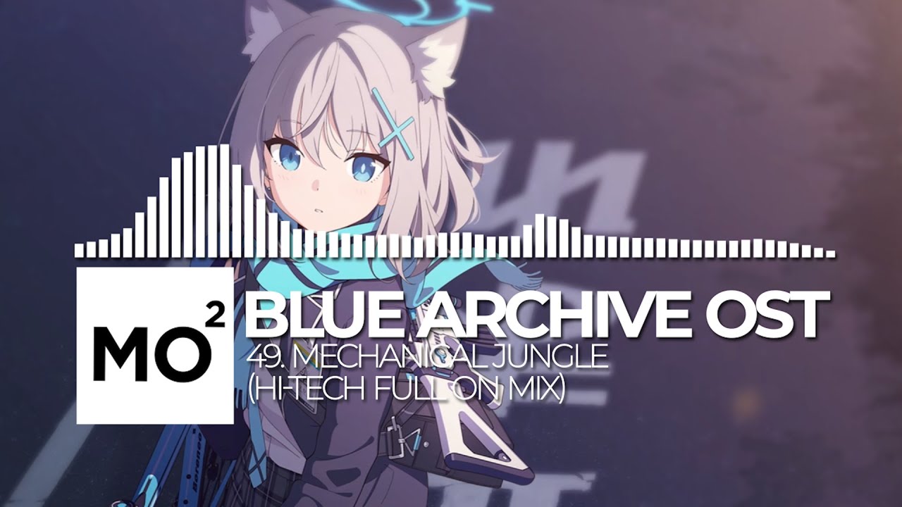 ブルーアーカイブ Blue Archive OST 49. Mechanical JUNGLE (Hi-Tech Full On Mix)