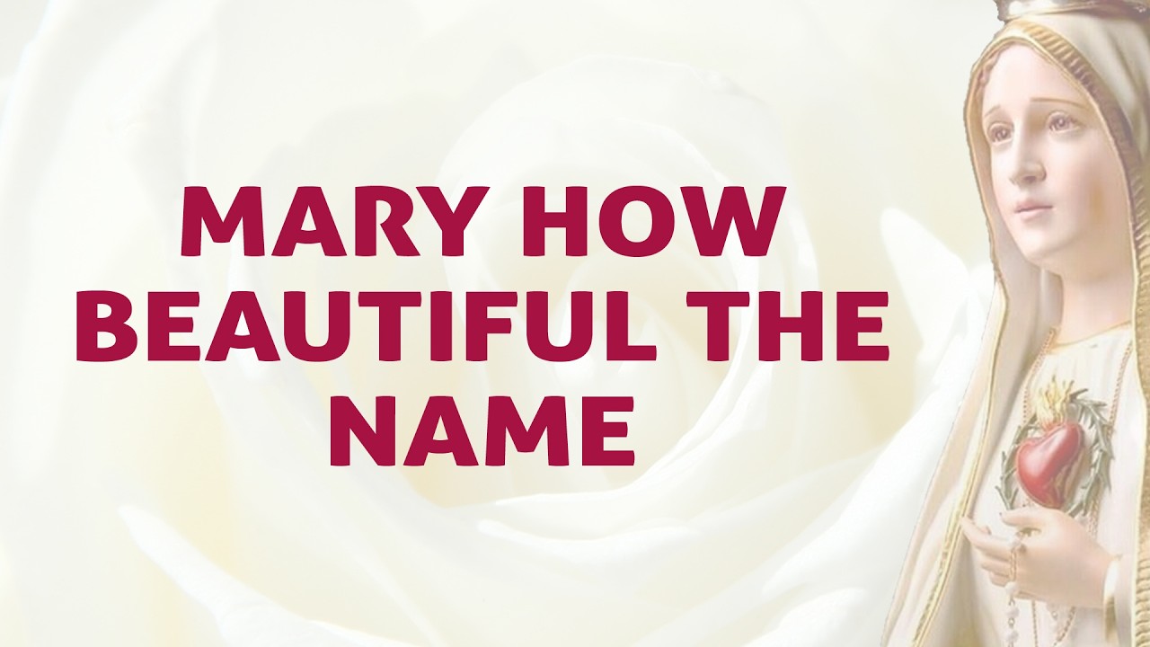 Mary How Beautiful The Name Song Lyrics  | Marian Hymns |  Divine Hymns