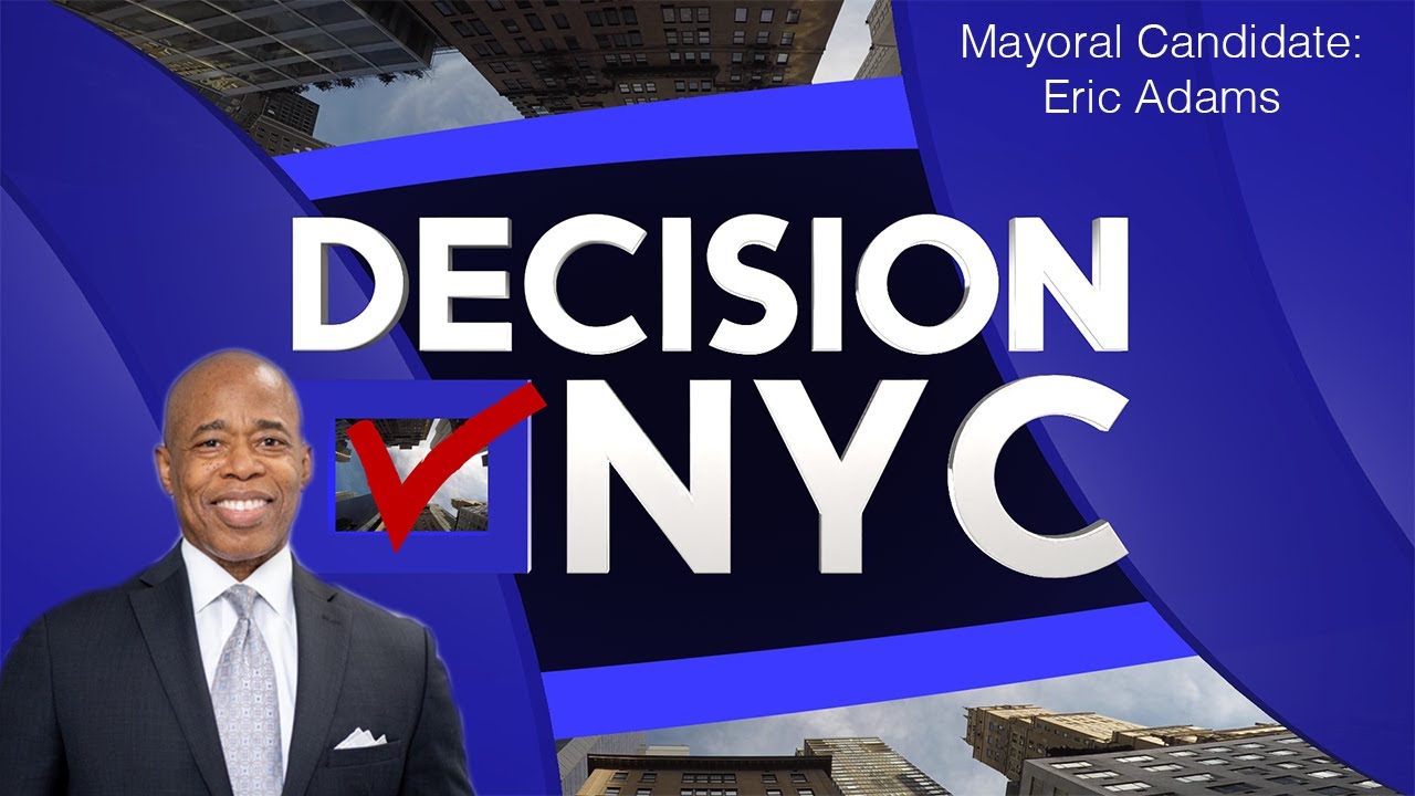 Decision NYC: 2021 Mayoral Candidate Eric Adams Interview Highlight Reel