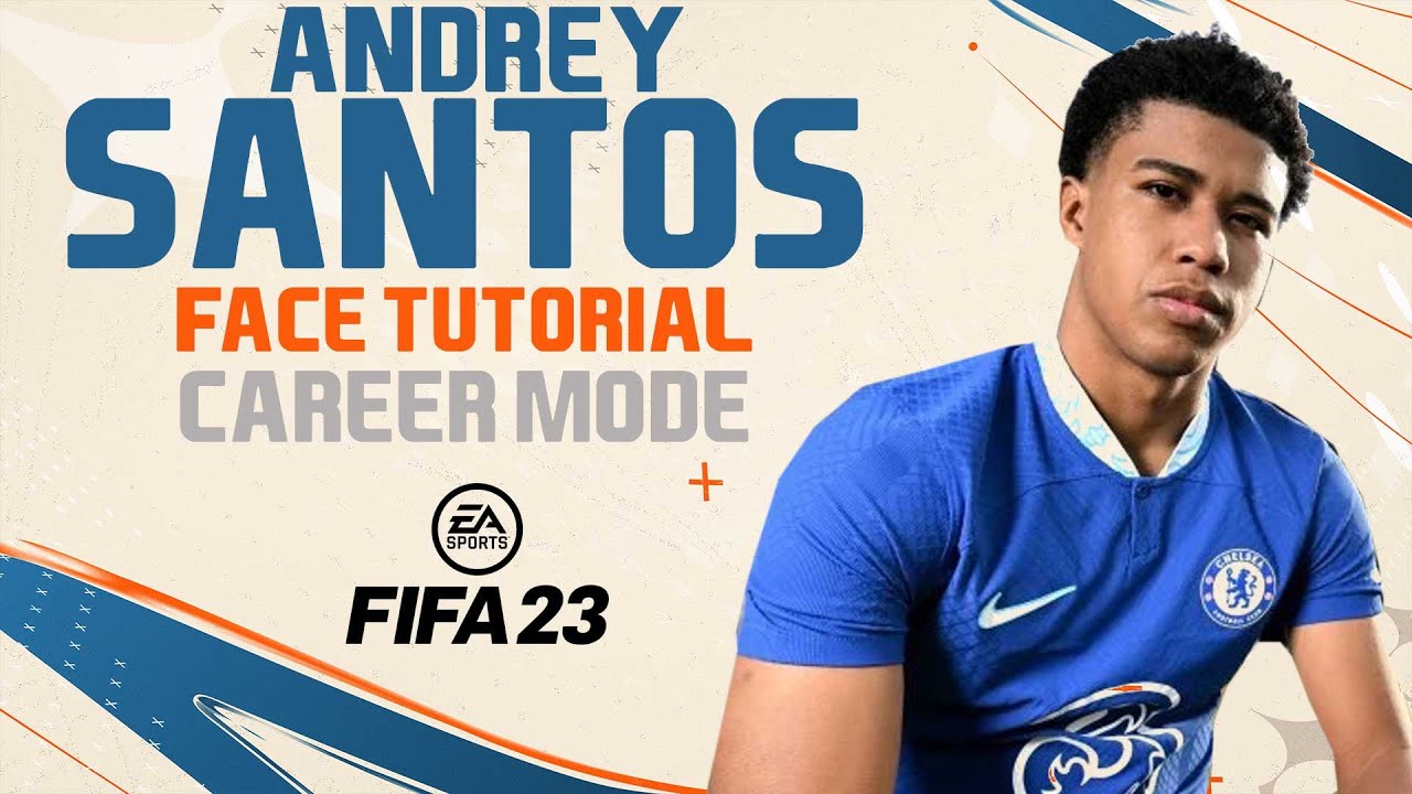 ANDREY SANTOS FACE FIFA 23 Pro Clubs Face Creation LOOK ALIKE CHELSEA