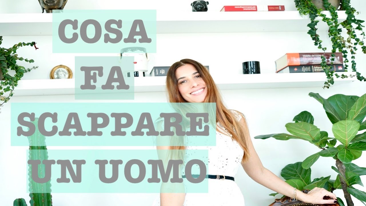 COSA FA SCAPPARE UN UOMO.Temi scomodi e consigli vincenti sulla seduzione e attrazione.